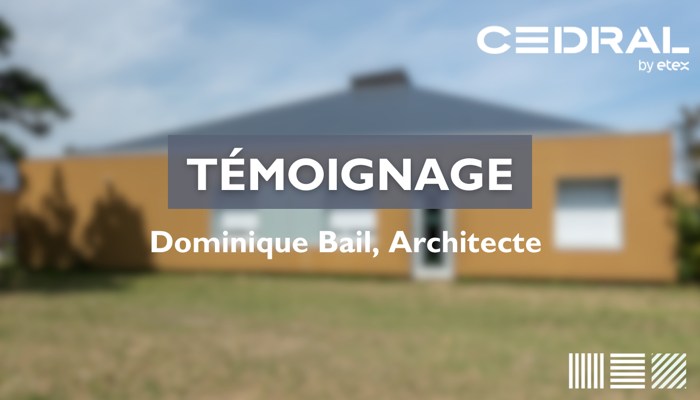 Témoignage de Dominique Bail, Architecte