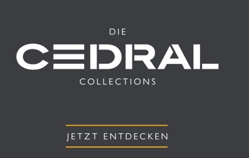 Entdecken Sie die Cedral Collections