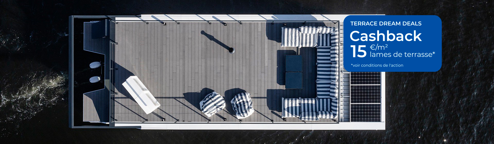 Des possibilités infinies pour votre terrasse